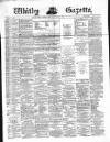 Whitby Gazette Saturday 07 February 1880 Page 1