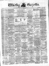 Whitby Gazette Saturday 14 February 1880 Page 1