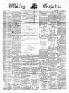 Whitby Gazette Saturday 28 February 1880 Page 1