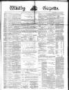 Whitby Gazette Saturday 17 July 1880 Page 1