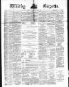 Whitby Gazette Saturday 12 February 1881 Page 1