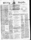 Whitby Gazette Saturday 03 February 1883 Page 1