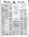Whitby Gazette Saturday 19 January 1884 Page 1