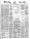 Whitby Gazette Saturday 08 March 1884 Page 1