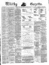 Whitby Gazette Saturday 24 May 1884 Page 1