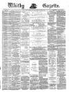 Whitby Gazette Saturday 08 November 1884 Page 1