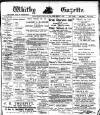 Whitby Gazette Friday 07 February 1908 Page 1