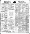 Whitby Gazette Friday 08 May 1908 Page 1