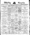 Whitby Gazette Friday 16 February 1912 Page 1