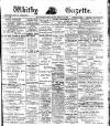 Whitby Gazette Friday 12 July 1912 Page 1