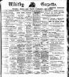 Whitby Gazette Friday 16 May 1913 Page 1