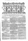 Volunteer Service Gazette and Military Dispatch Saturday 28 June 1862 Page 1