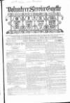 Volunteer Service Gazette and Military Dispatch Saturday 14 February 1863 Page 1