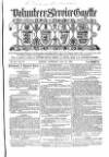 Volunteer Service Gazette and Military Dispatch Saturday 23 May 1863 Page 1