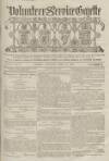 Volunteer Service Gazette and Military Dispatch Saturday 26 March 1864 Page 1