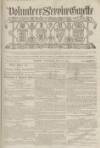 Volunteer Service Gazette and Military Dispatch Saturday 29 October 1864 Page 1