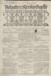 Volunteer Service Gazette and Military Dispatch Saturday 19 January 1867 Page 1