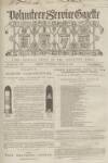 Volunteer Service Gazette and Military Dispatch Saturday 24 August 1867 Page 1