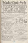 Volunteer Service Gazette and Military Dispatch Saturday 16 September 1871 Page 1