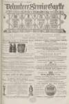 Volunteer Service Gazette and Military Dispatch Saturday 26 October 1872 Page 1