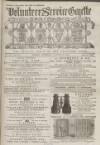 Volunteer Service Gazette and Military Dispatch Saturday 22 August 1874 Page 1