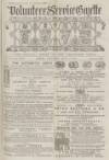 Volunteer Service Gazette and Military Dispatch Saturday 14 April 1877 Page 1