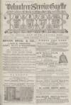 Volunteer Service Gazette and Military Dispatch Saturday 22 May 1880 Page 1