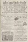 Volunteer Service Gazette and Military Dispatch Saturday 12 June 1880 Page 1