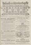 Volunteer Service Gazette and Military Dispatch Saturday 23 December 1882 Page 1