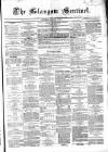 The Glasgow Sentinel Saturday 17 January 1852 Page 1