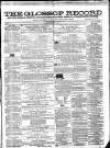 Glossop Record Saturday 28 July 1860 Page 1