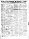 Glossop Record Saturday 11 May 1861 Page 1