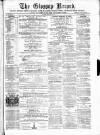 Glossop Record Saturday 21 February 1863 Page 1