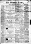 Glossop Record Saturday 29 October 1864 Page 1