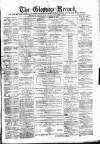 Glossop Record Saturday 11 November 1865 Page 1