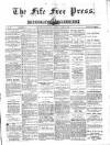 Fife Free Press Saturday 24 April 1880 Page 1