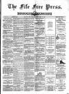 Fife Free Press Saturday 24 April 1886 Page 1