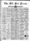 Fife Free Press Saturday 02 March 1889 Page 1