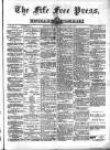Fife Free Press Saturday 09 March 1889 Page 1