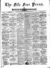 Fife Free Press Saturday 22 February 1890 Page 1