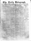 Daily Telegraph & Courier (London) Friday 12 March 1869 Page 1