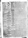 Daily Telegraph & Courier (London) Monday 26 April 1869 Page 4