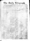 Daily Telegraph & Courier (London) Friday 20 August 1869 Page 1