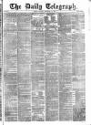 Daily Telegraph & Courier (London) Saturday 11 December 1869 Page 1