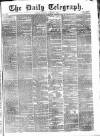 Daily Telegraph & Courier (London) Saturday 08 January 1870 Page 1