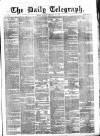 Daily Telegraph & Courier (London) Tuesday 15 February 1870 Page 1