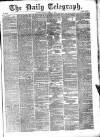 Daily Telegraph & Courier (London) Monday 11 April 1870 Page 1