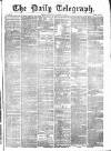 Daily Telegraph & Courier (London) Saturday 15 October 1870 Page 1