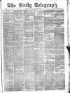 Daily Telegraph & Courier (London) Tuesday 06 December 1870 Page 1