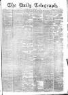 Daily Telegraph & Courier (London) Monday 12 December 1870 Page 1